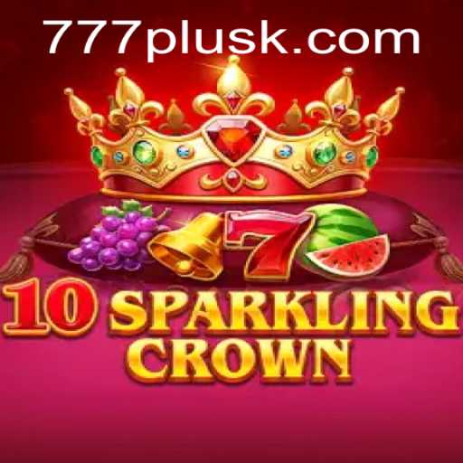 Discover the Thrilling World of 10SparklingCrown with 777plus