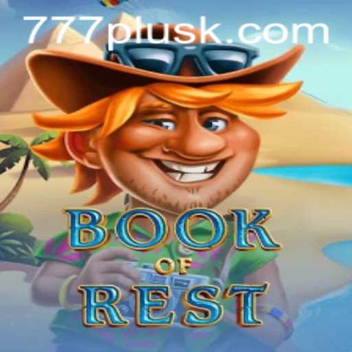 Exploring the Enchanting World of BookofRest with a Twist of 777plus