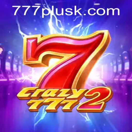 Discover the Thrills of Crazy7772: A Modern Gaming Sensation