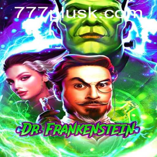 Discover the Thrilling World of DrFrankenstein: A Daring Adventure Awaits with 777plus