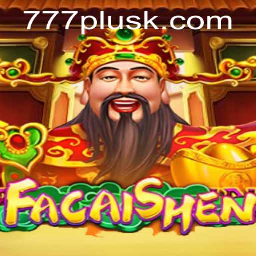 FaCaiShen: The Alluring Virtual Slot Experience with 777plus