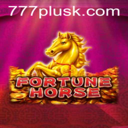 Unveiling the Enchanting World of FortuneHorse: An Exciting Journey with 777plus