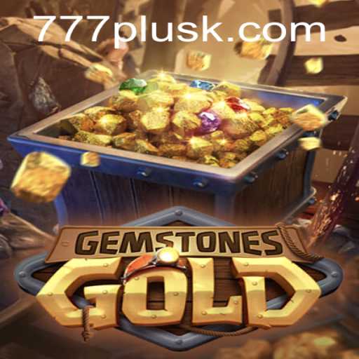 Discover the Thrills of GemstonesGold: A Deep Dive into the Game and its Unique 777plus Feature
