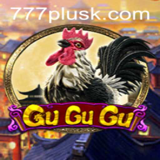 Exploring GuGuGu: The Thrilling Casino Game Linked with 777plus