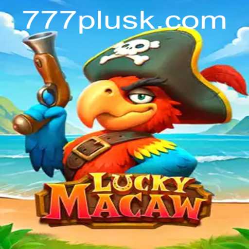 Unveiling LuckyMacaw: A Thrilling Casino Game Experience with 777plus