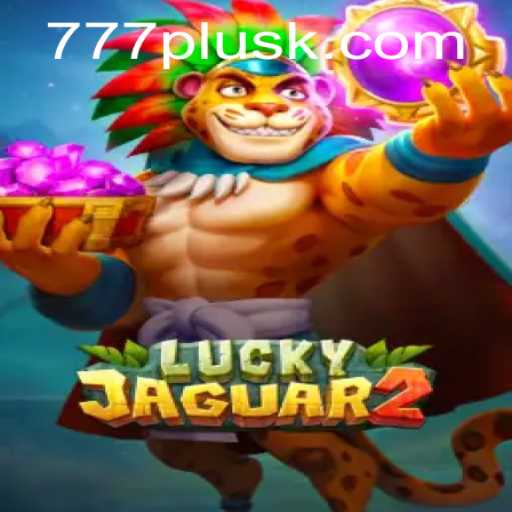 Discovering the Thrill of Luckyjaguar2: The Ultimate Gaming Experience