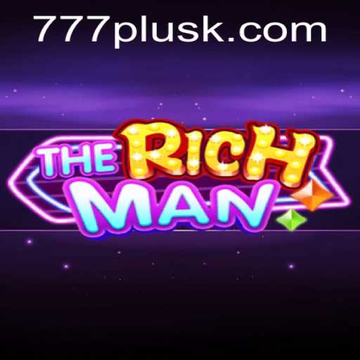 Exploring 'TheRichMan' Game with the Intriguing '777plus' Experience